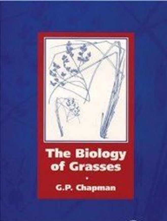  The Biology of Grasses. 1996.illustr. XIV,273 p. gr8vo. Hardcover.  <Provides thorough treatment of such topics as the generation and dispersal of grasses, their diversity, history, contrasting life styles, ecology and domestication. Many line drawings and photographs. Includes a glossary.>