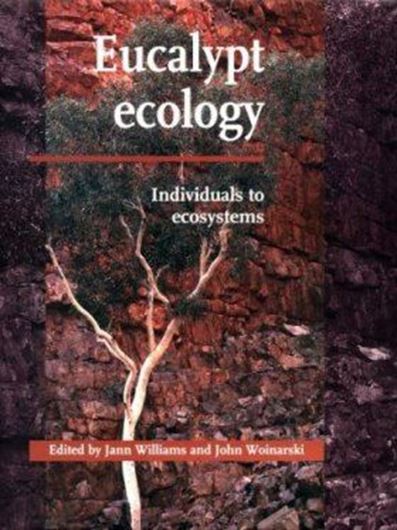  Eucalypt ecology. Individuals to ecosystems.1997. 39 tabs. 51 photogr. 52 line-drawings.441 p. gr8vo. Hardcover.