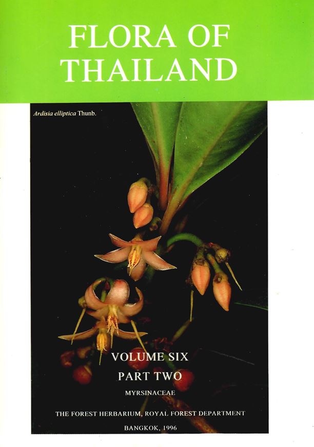 Volume 06, part 02: Myrsinaceae. 1996. 15 col. plates. 101 p. gr8vo. Paper bd.