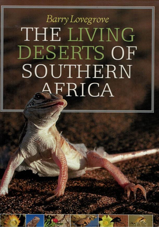 The Living Deserts of Southern Africa.1993. Many col.photographs.224 p.4to.Hardcover.