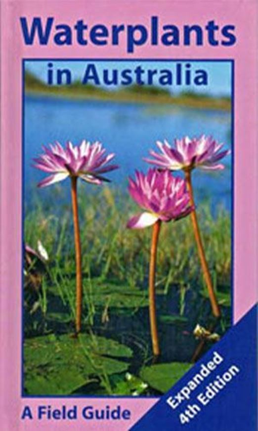 Water Plants in Australia. 4th rev. ed. 2003. Many col. photographs. 416 p. 8vo. Hardcover.