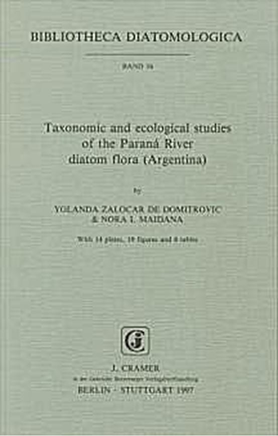 Volume 034: Zalocar de Domitrovic, Yolanda & Nora I. Maidana: Taxonomic and ecological studies of the Parana River diatom flora (Argentina).1997. 6 tabs. 19 figs. 14 pls. IV,122 p.gr8vo. Paper bd.