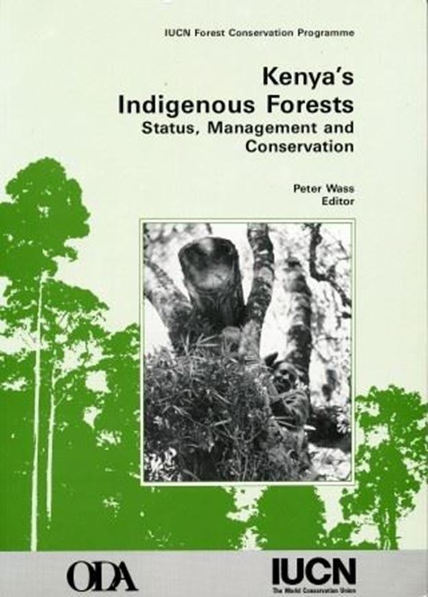  Kenya's Indigenous Forests. Status, Management and Conservation.1996.illustr. XII,205 p.
