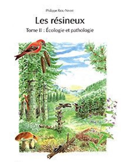 Les résineux. Tome 2: Ecologie et pathologie. 2005. Many col. photogr. 447 p. gr8vo. Paper bd.