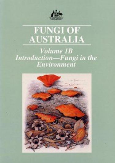 Volume 01B: Introduction - Fungi in the Environment.1996. 32 col.photographs. XXIII,405 p.gr8vo.Hardcover.