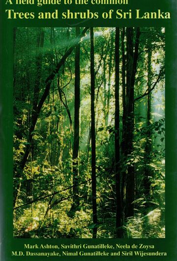 A Field Guide to the Common Trees and Shrubs of Sri Lanka. 1997.illustr. 431 p.