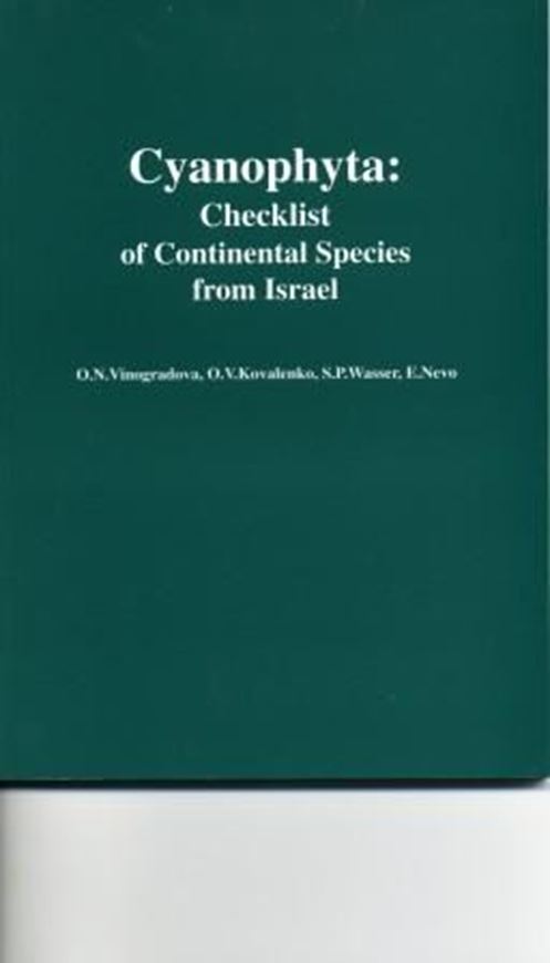 Cyanophyta: Checklist of Continental Species from Israel.1996. 105 p. gr8vo.Paper bd.