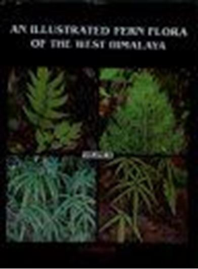An Illustrated Fern Flora of the West Himalaya. Vol. 2. 2000. 173 plates (= line - drawings). LI, 544 p. gr8vo. Hardcover.