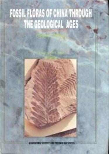 Fossil Floras of China Through the Geological Ages. 1995. 144 (12 col.) photographic plates. Some dot maps. 695 p. gr8vo. Hardcover.- In English.