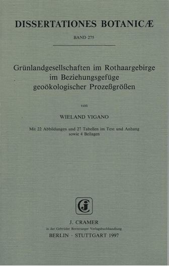 Volume 275: Vigano, Wieland: Grünlandgesellschaften im Rothaargebirge im Beziehungsgefüge geoökologischer Prozeßgrößen.1997. 22 Fig. 27 Tab. 212 S.gr8vo.Broschiert.