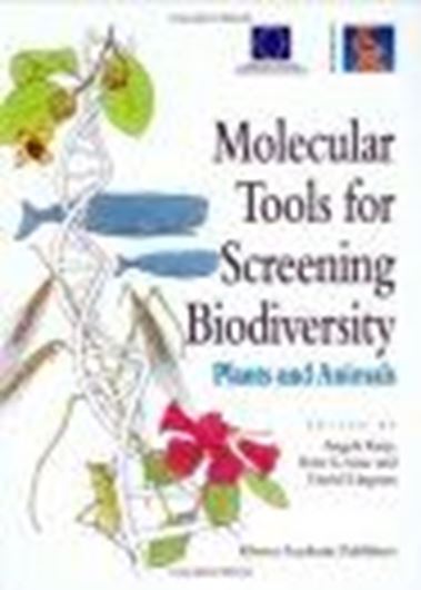  Molecular Tools for Screening Biodiversity. Plants and Animals. 1998. illus. XXIV, 498 p 4to. e Hardcover. (Reprint 2001).
