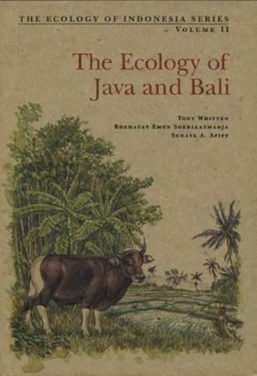  Volume 2: The Ecology of Java and Bali, by Tony Whitten, a. oth. 1997. 32 col.pls. XXIII, 969 p. gr8vo.Cloth. 