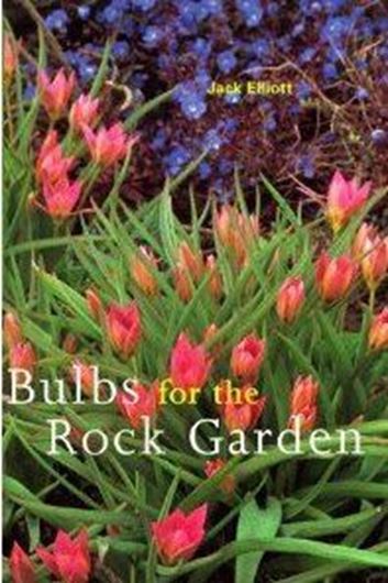  Bulbs for the Rock Garden. 1995. Many col. photographs. 160 p. gr8vo. Cloth.