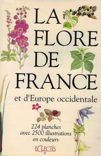 La Flore de la France et d'Europe Occidentale. 192. Many col. pls. 544 p. gr8vo. Hardcover.