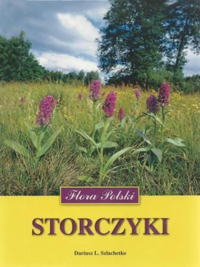  Storczki Polski (Orchids of Poland). 1996. 219 col. phot. 220 distr. maps. 248 p. 8vo. Paper bd. - In Polish.