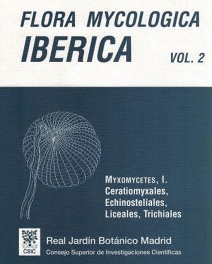  Volume 02: Lado, Carlos and Francisco Pando: Myxomycetes, I: Ceratiomyxales, Echinosteliales, Liceales, Trichiales. 1997. Many line - drawings. 323 p. 4to. Paper bd.- Bilingual (Spanish & English).
