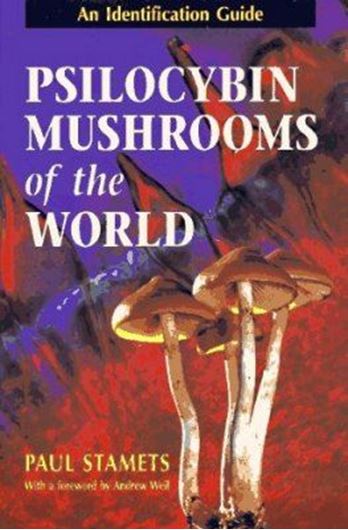 Psilocybin Mushrooms of the World. An Identification Guide. 1996. Many col. photogr., IX, 243 p. gr8vo. Paper bd.