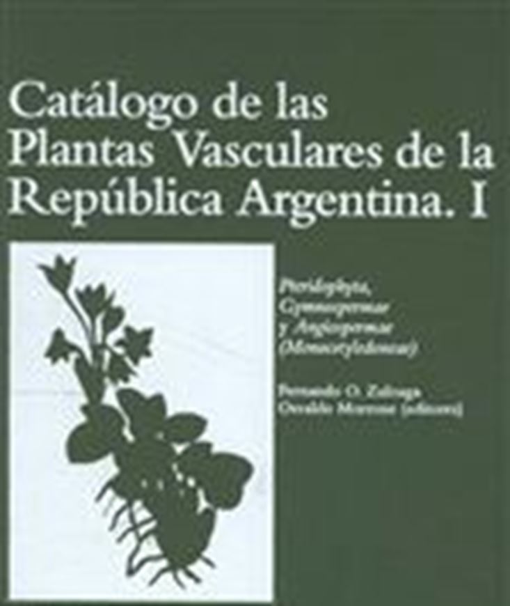 Catalogo de las Plantas Vasculares de la Republica Argentina. 2 vols. 1997.(Monogr. in Systematic Botany, 47 & 60). XVIII, 501 p.  gr8vo. Hardcover.- In Spanish, with introd. in Spanish and English.