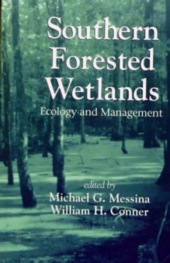  Southern Forested Wetlands. Ecology and Management. 1997. illus. 616 p. gr8vo. Hardcover. 