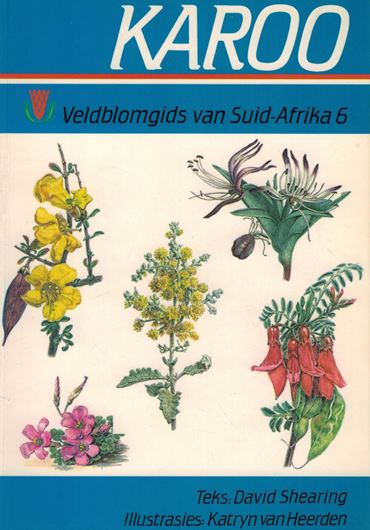 Karoo. 1994. (Veldblomgida van Zuid Africa, 6). 1994.illus. 192 p. Paper bd.