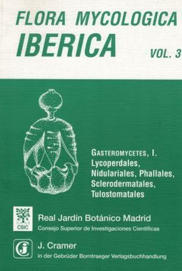 Volume 03: Calonge, Francisco D.: Gastero- mycetes I: Lycoperdales, Nidulariales, Phallales, Sclerodermatales, Tulostomatales. 1997. 271 p. 4to. Paper bd.