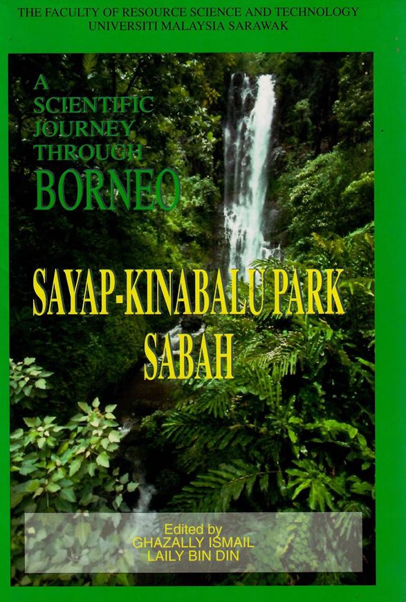 A scientific journey through Borneo: Sayap - Kinabalu Park, Sabah. 1995. illus. XII, 241 p. gr8vo. Hardcover.