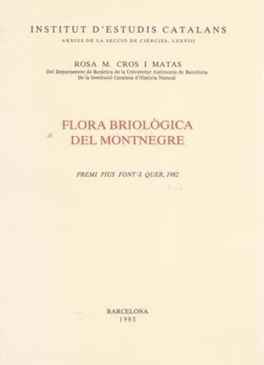 Flora Briologica del Montnegre. 1985. Many dot - maps. 287 p. gr8vo. Paper bd.