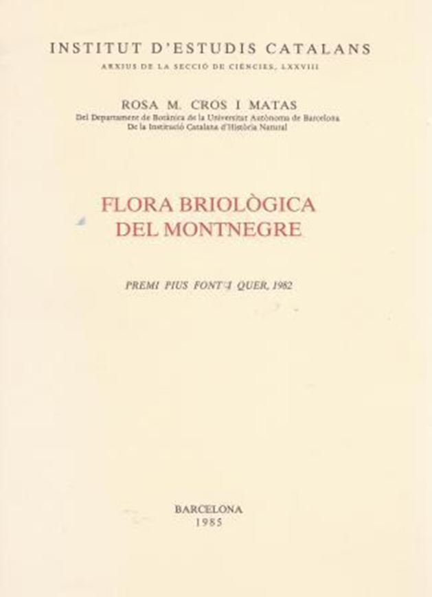 Flora Briologica del Montnegre. 1985. Many dot - maps. 287 p. gr8vo. Paper bd.
