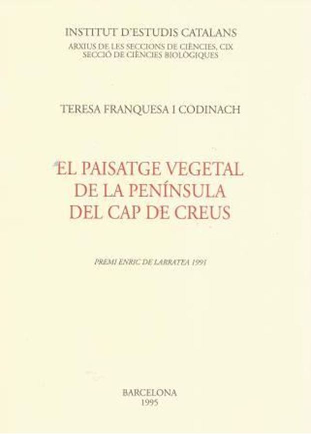 El paisatge vegetal de la peninsula del Cap de Creus. 1995. 628 p. gr8vo. Paper bd.