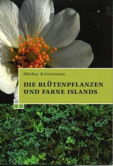  Die Blütenpflanzen und Farne Islands. 3. erw. und überarb. Aufl. 2010. 365 Verbreitungskarten. 365 Farbphotogr. 310 S. gr8vo. Hardcover.