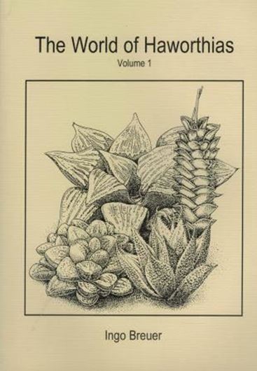 The World of Haworthias. Vol.1: Bibliography and Annotated Index. 1998. 223 (48 kol.) figures. 340 p. Hardcover.