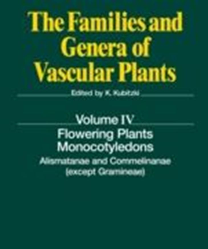The Families and Genera of Vascular Plants. Vol. 4: Flowering Plants.Moncotyledons: Alismatanae to Commelinanae (except Gramineae). 1998. 126 figs. 511 p. 4to. Hardcover.