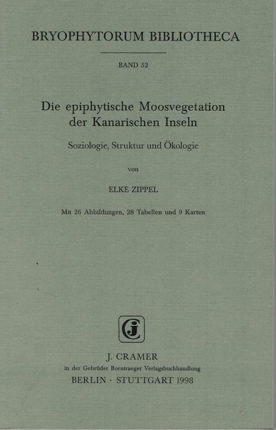 Volume 052: Zippel, Elke: Die epiphytische Moosvegetation  der Kanarischen Inseln. Soziologie, Struktur und Ökologie. illus. 149 S. gr8vo. Broschiert.