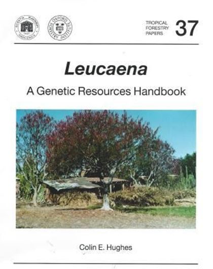  Leucaena. A genetic resources handbook. 1998. (Tropical Forestry Papers, 37). 68 figs. VI, 274 p. Paper bd. 