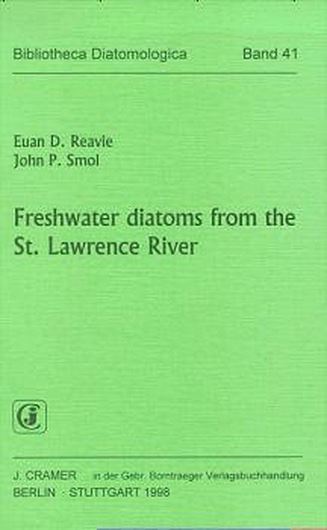  Volume 041: Reavie, Euan D. and John P. Smol: Freshwater Diatoms from the St. Lawrence River. 1998. 30 plates. 2 tabs. VI, 138 p. gr8vo. Hardcover.