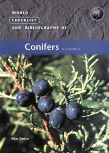  World Checklist and Bibliography of Conifers. 2nd ed. 2001. 309 p. gr8vo. Paper bd.