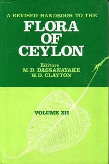  A revised handbook to the Flora of Ceylon. Volume 12. 1998. 391 p. gr8vo. Hardcover.
