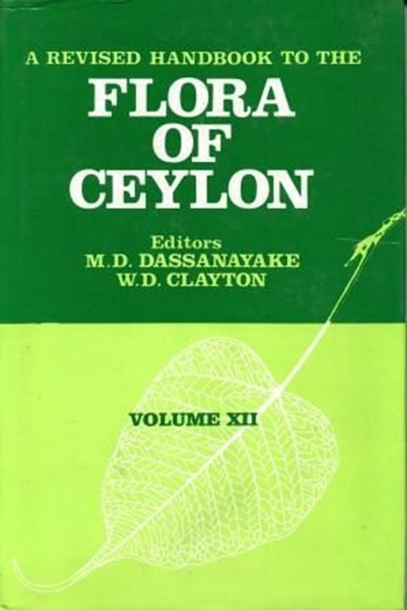  A revised handbook to the Flora of Ceylon. Volume 12. 1998. 391 p. gr8vo. Hardcover.