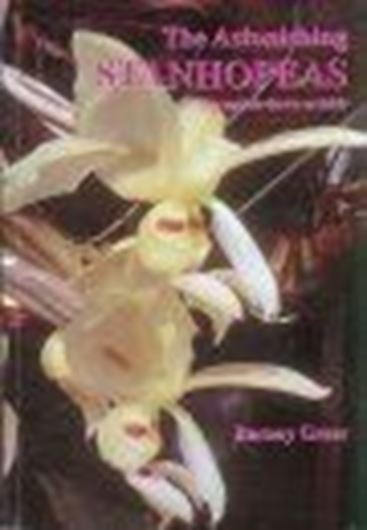 The Astonishing Stanhopeas. The upside-down orchids. 1998. Many colourphotographs. 80 p. gr8vo. Paper bd.