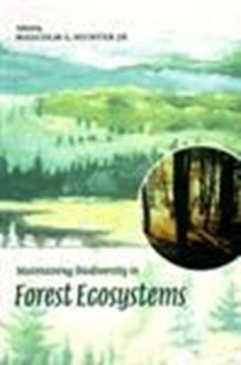  Maintaining Biodiversity in Forested Ecosystems. 2010. 12 tabs. 105 figs. 698 p. gr8vo. Paper bd.