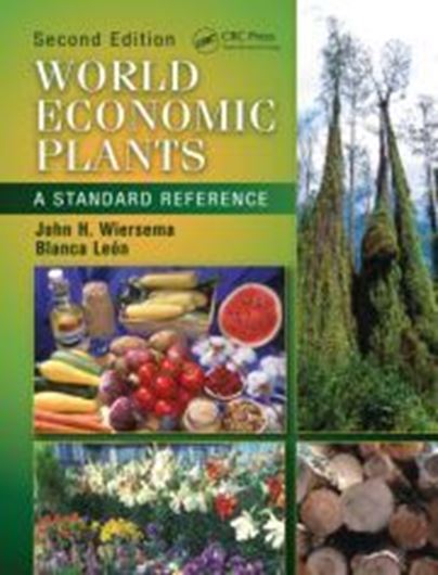  World Economic Plants. A Standard Reference. 2nd rev. ed. 2013. XXXVI, 1300 p. 4to. Hardcover. 