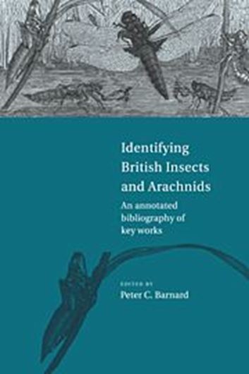  Identifying British Insects and Arachnids. An Annotated Bibliography of Key Works. 1999. 353 p. gr8vo. Hardcover. 