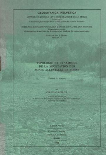 Typologie et dynamique de la végétation des zones alluviales de Suisse. 2 vols. 1998. (Geobotanica Helvetica, 72). illustr. XII, 258 p. Broché.