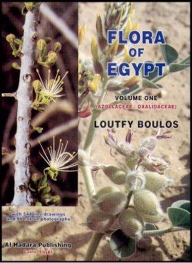 Flora of Egypt. Volume 01: Azollaceae - Oxalidaceae. 1999. 24 coloured photographic plates. 67 plates of line - drawings. XV, 419 p. gr8vo. Hardcover.