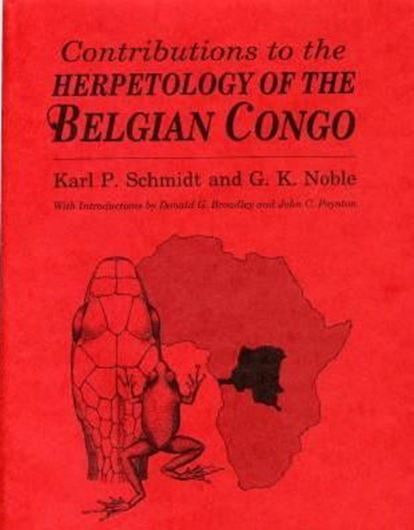  Contributions to the Herpetology of the Belgian Congo. 1919-1924.(Bull. American Mus. Nat. Hist.,39,49). Reprint 1999. Illustr. Different paginations. gr8vo. Cloth.- With a chapter about the authors, and an intruduction of 33 p. by Donald G. Broadley.