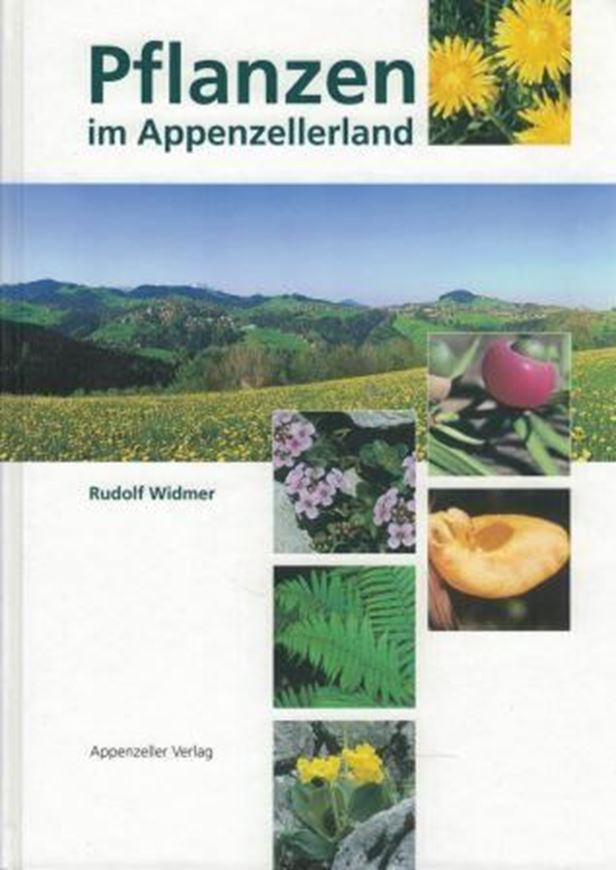  Pflanzen im Appenzellerland. 1999. illustr. 239 S. 