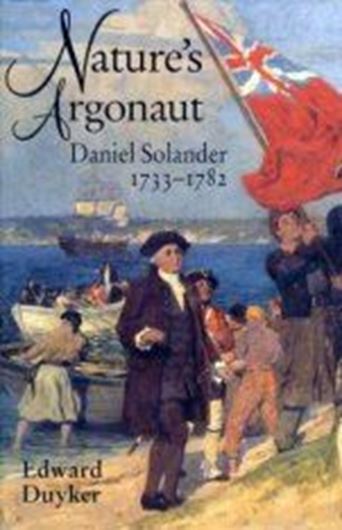Nature's argonaut: Daniel Solander, 1753 - 1782. Naturalist and voyager with Cook and Banks. 1998. (Miegunyah Press Series,2). 36 p. of illustrations. XX, 380 p.