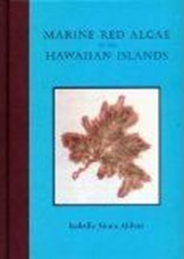 Marine Red Algae of the Hawaiian Islands. 1999. 133 figs. XV, 477 p. gr8vo. Hardcover.