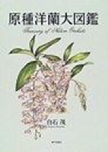  Treasury of Native Orchids. 1999. 1264 col. photogr. Many line - drawings. 365 p. 4to. Cloth. - In Japanese, with Latin nomenclature and Latin species index.