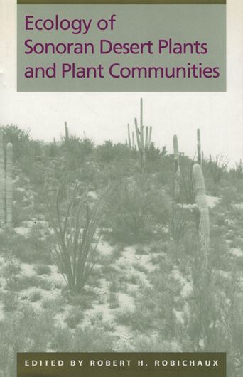 Ecology of Sonoran desert plants and plant communities. 1999.illus. VI, 303 p. Hardcover.